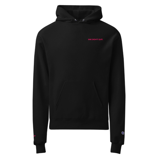 SHE DIDN'T QUIT - SIGNATURE CHAMPION HOODIE